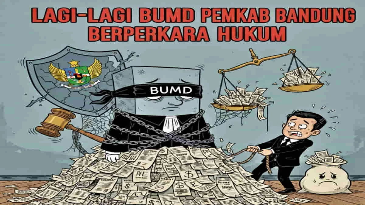 Lagi-lagi BUMD Pemkab Bandung Berperkara Hukum